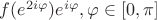 $f(e^{2i\varphi})e^{i\varphi}, \varphi \in[0,\pi]$