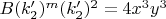 $B(k'_2)^m(k'_2)^2=4x^3y^3$