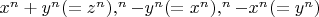 $ x^n+y^n(=z^n), \:z^n-y^n(=x^n), \:z^n-x^n(=y^n) $