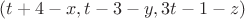 $(t+4-x, t-3-y, 3t-1-z)$