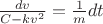 $\[\frac{{dv}}{{C - k{v^2}}} = \frac{1}{m}dt\]$
