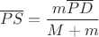 $$\overline{PS}=\frac{m\overline{PD}}{M+m}$$