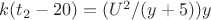 $k(t_2-20)=(U^2/(y+5))y$