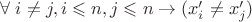 $\forall \; i \neq j, i  \leqslant n, j \leqslant n \to (x_i' \neq x_j')$
