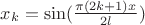 $x_{k}=\sin (\frac{\pi (2k+1) x}{2l})$