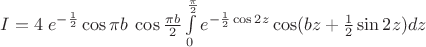$I=4\;e^{-\frac 1 2}\cos\pi b\;\cos\frac{\pi b}2\int\limits_{0}^{\frac {\pi} 2}e^{-\frac 1 2\cos 2z}\cos(bz+\frac 1 2\sin 2z)dz$