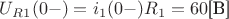 $$U_R_1(0-)=i_1(0-)R_1=60\text{[В]}$$
