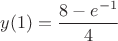 $y(1)=\dfrac{8-e^{-1}}{4}$ $y(1)=\dfrac{8-e^{-1}}{4}$