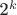 2^k
