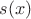 $ s(x) $
