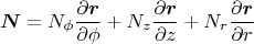 $$\boldsymbol N=N_\phi\frac{\partial\boldsymbol r}{\partial \phi}+N_z\frac{\partial\boldsymbol r}{\partial z}+N_r\frac{\partial\boldsymbol r}{\partial r}$$