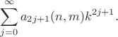 $$\sum^{\infty}_{j=0} a_{2j+1}(n,m) k^{2j+1}.$$
