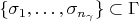 $\{\sigma_1, \dots, \sigma_{n_\gamma}\} \subset \Gamma$