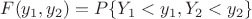 $F(y_1,y_2)=P\{Y_1<y_1,Y_2<y_2\}$