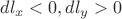 $dl_x<0, dl_y>0$