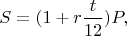 $$S = (1 + r \frac{t}{12})P,$$