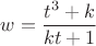 $$ w = \frac{t^3 + k}{kt + 1}$$