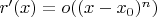 $r'(x)=o((x-x_0)^n)$