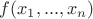 $ f(x_1,...,x_n)$