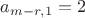 $a_{m-r,1}=2$ $a_{m-r,1}=2$