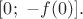 $[0;\ -f(0)].$