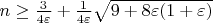 $n\ge\frac3{4\varepsilon}+\frac1{4\varepsilon}\sqrt{9+8\varepsilon(1+\varepsilon)}$