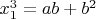 $x_1^3=ab+b^2$
