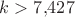 $k>7{,}427$