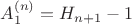 $A^{(n)}_1=H_{n+1}-1$
