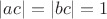 $|ac|=|bc|=1$