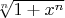 $\sqrt [n] {1+x^n}$