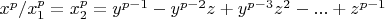 $x^p/x_1^p=x_2^p=y^{p-1}-y^{p-2}z+y^{p-3}z^2-...+z^{p-1}$