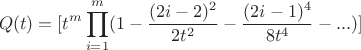 $$Q(t)=[t^m\prod_{i=1}^m(1-\frac{(2i-2)^2}{2t^2}-\frac{(2i-1)^4}{8t^4}-... ) ]$$