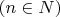 $(n\in N)$