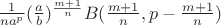 $\frac{1}{na^p}(\frac{a}{b})^\frac{m+1}{n}B(\frac{m+1}{n},p-\frac{m+1}{n})$