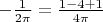 $-\frac 1 {2\pi} = \frac {1-4+1} {4\pi}$