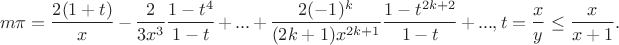 $$m\pi =\frac{2(1+t)}{x}-\frac{2}{3x^3}\frac{1-t^4}{1-t}+...+\frac{2(-1)^k}{(2k+1)x^{2k+1}}\frac{1-t^{2k+2}}{1-t}+..., t=\frac{x}{y}\le \frac{x}{x+1}.$$