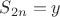 $S_{2n}=y$