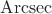 $\operatorname{Arcsec}$