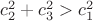 $c_2^2+c_3^2>c_1^2$