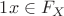 $1x\in F_X$