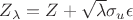 $Z_\lambda=Z+\sqrt{\lambda}\sigma_u\epsilon$