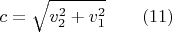 $$ c=\sqrt{v_2^2+v_1^2} \qquad (11) $$