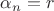 $\alpha_n=r$