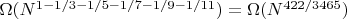 $\Omega(N^{1-1/3-1/5-1/7-1/9-1/11})=\Omega(N^{422/3465})$
