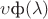 $\upsilon\text ф (\lambda)$