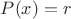 $P(x)=r$