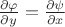 $\[\frac{{\partial \varphi }}{{\partial y}} = \frac{{\partial \psi }}{{\partial x}}\]$