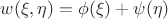 $w(\xi,\eta)=\phi(\xi)+\psi(\eta)$