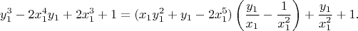 $$
 y_1^3-2x_1^4y_1+2x_1^3+1=(x_1y_1^2+y_1-2x_1^5)\left(\frac{y_1}{x_1}-\frac{1}{x_1^2}\right)+\frac{y_1}{x_1^2}+1.
$$